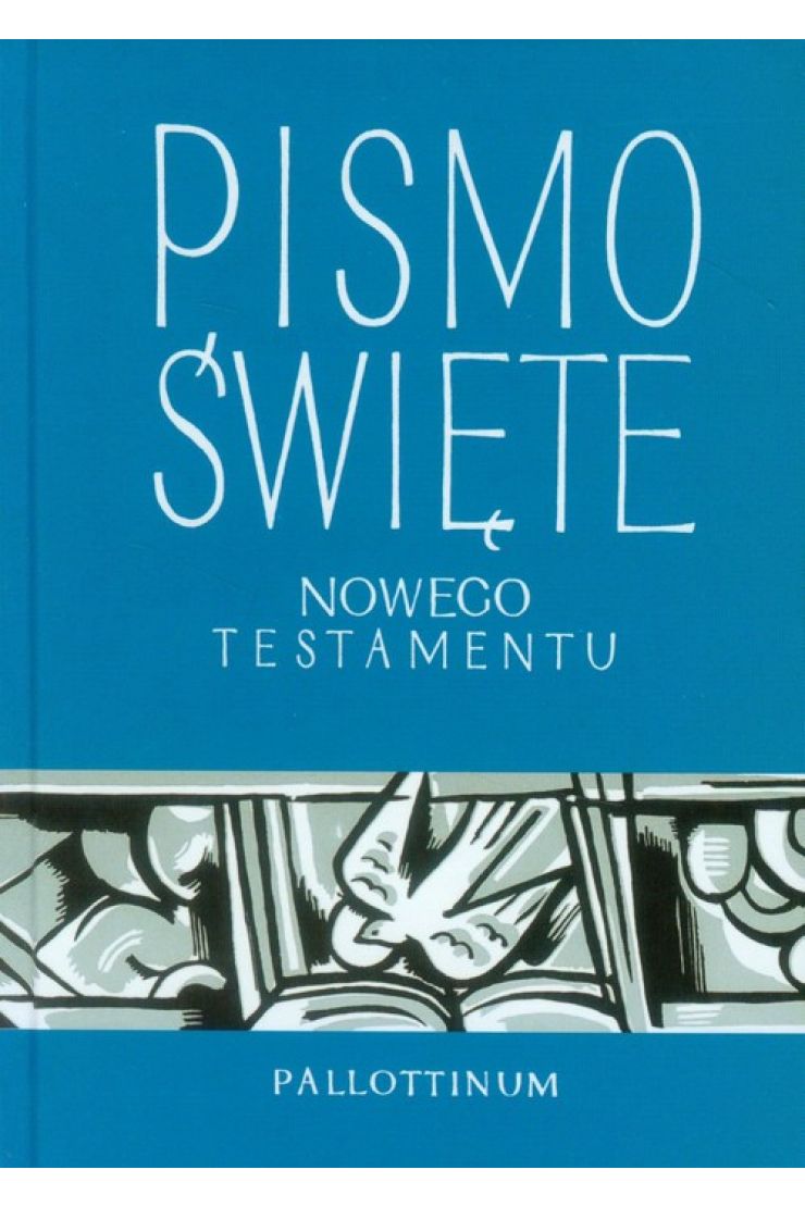 Pismo Święte Nowego Testamentu książka w księgarni TaniaKsiazka pl