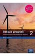Oblicza geografii 2. Podręcznik dla liceum ogólnokształcącego i technikum. Zakres rozszerzony. Szkoły ponadpodstawowe Oblicza geografii 2. Podręcznik dla liceum ogólnokształcącego i technikum. Zakres rozszerzony. Szkoły ponadpodstawowe