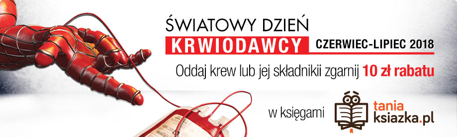 Oddaj krew i zgarnij 10 zł rabatu na zakupy w Księgarni TaniaKsiazka.pl!