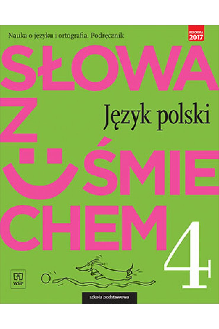 Słowa z uśmiechem. Język polski. Nauka o języku i ortografia