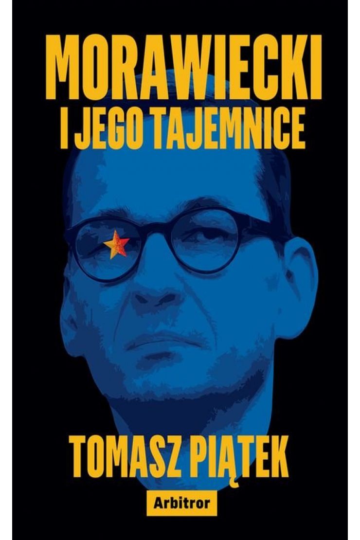 Morawiecki i jego tajemnice (Tomasz Piątek) książka outlet w księgarni ...