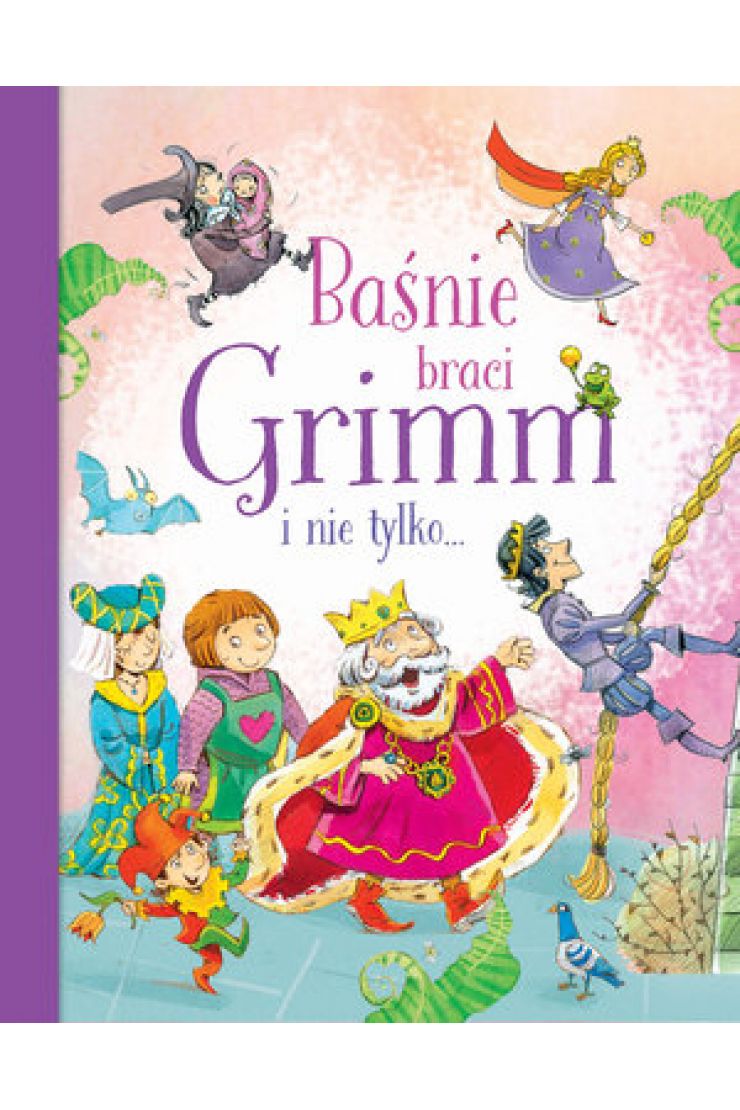 Baśnie Braci Grimm i nie tylko...