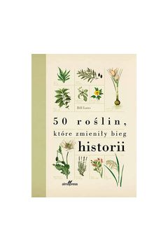 50 roślin, które zmieniły bieg historii