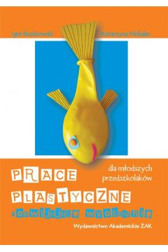 eBook Prace plastyczne rozwijające wyobraźnię dla młodszych przedszkolaków pdf