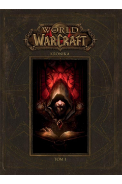Kronika. Tom 1. World of Warcraft