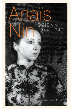 Dziennik 1944-1947 Anais Nin