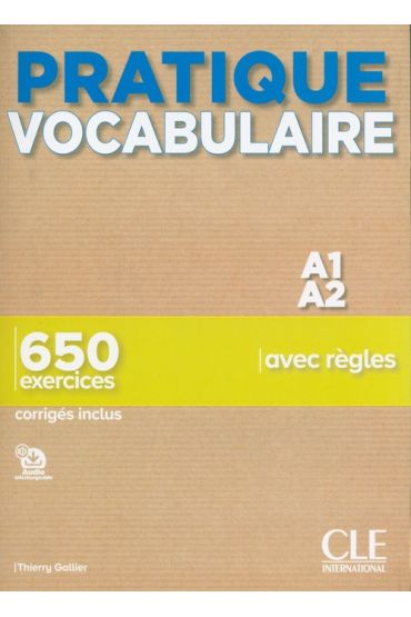 Pratique Vocabulaire. Niveau A1-A2. Livre + Corrigés Thierry Gallier W ...