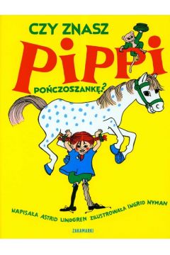 Czy znasz Pippi Pończoszankę?