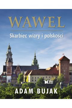 Wawel Skarbiec wiary i polskości Wersja polska