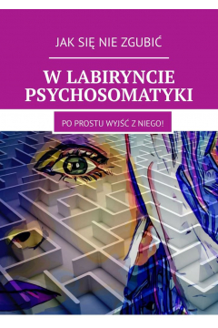eBook W labiryncie psychosomatyki mobi epub