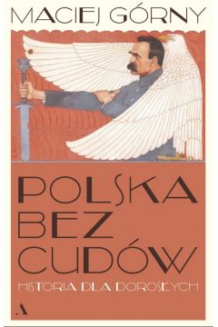 Polska bez cudów. Historia dla dorosłych
