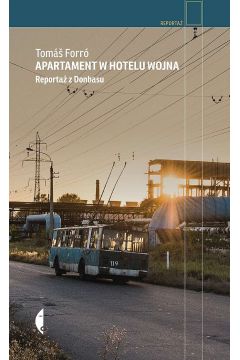 Apartament w hotelu Wojna. Reportaż z Donbasu