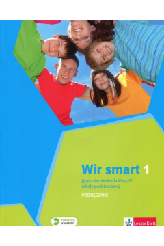 Wir Smart 1. Język niemiecki dla klasy IV szkoły podstawowej. Podręcznik