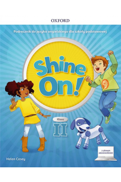 Shine On! Klasa 2. Podręcznik