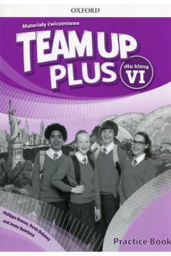 Team Up Plus dla klasy 6. Materiały ćwiczeniowe