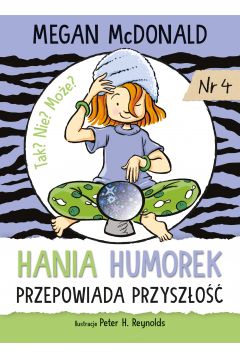 Hania Humorek przepowiada przyszłość