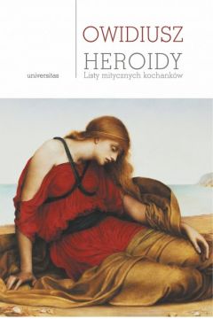 Heroidy. Listy mitycznych kochanków