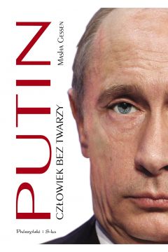 Putin. Człowiek bez twarzy