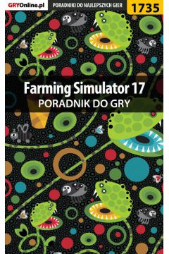 eBook Farming Simulator 17 - poradnik do gry pdf epub