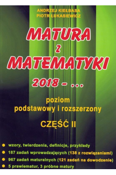 Matura z matematyki 2018-... Część 2. Poziom podstawowy i rozszerzony
