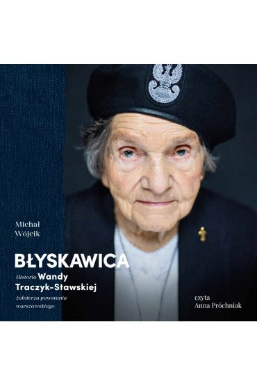 Audiobook Byskawica. Historia Wandy Traczyk-Stawskiej, onierza powstania warszawskiego mp3