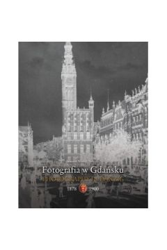 Fotografia w Gdańsku 1878-1900