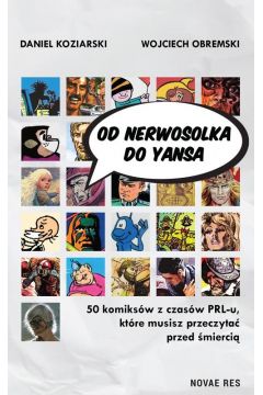 Od Nerwosolka do Yansa 50 komiksów z czasów PRL-u, które musisz przeczytać przed śmiercią
