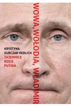 eBook Wowa, Wołodia, Władimir. Tajemnice Rosji Putina mobi epub