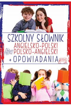 Szkolny słownik angielsko-polski polsko-angielski + Opowiadania