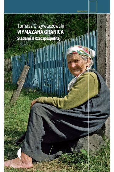 Wymazana granica. ladami II Rzeczpospolitej