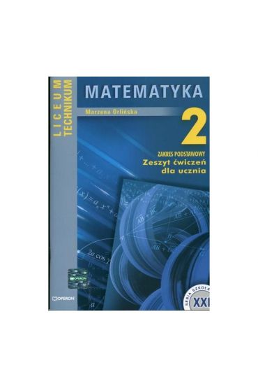 Matematyka 2. Zeszyt wicze. Liceum, Technikum. Poziom Podstawowy.