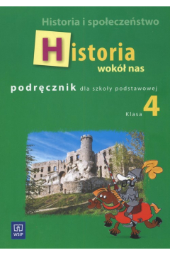 Historia wokół nas 4 Podręcznik - Lolo Radosław