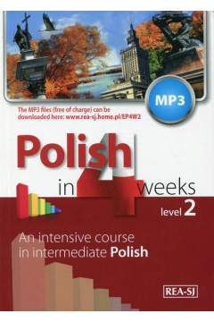 Polish in 4 weeks. An intensive course in intermediate Polish. Level 2