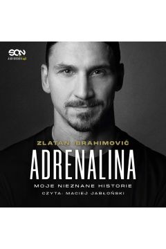 Audiobook Adrenalina. Moje nieznane historie mp3