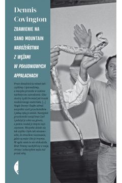 Zbawienie na Sand Mountain. Nabożeństwa z wężami w południowych Appalachach