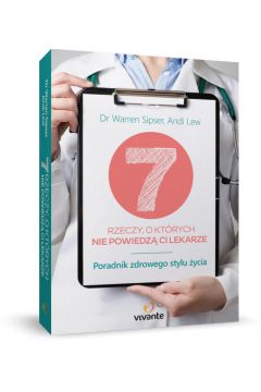 7 rzeczy, o których nie powiedzą ci lekarze