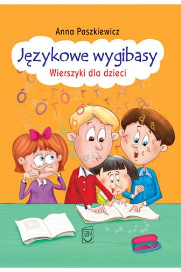 Jzykowe wygibasy. Wierszyki dla dzieci
