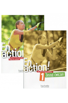 En Action! 1. Podręcznik wieloletni i zeszyt ćwiczeń do języka francuskiego dla szkół ponadpodstawowych