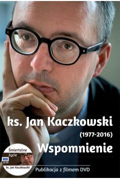 Ks. Jan Kaczkowski. Wspomnienie