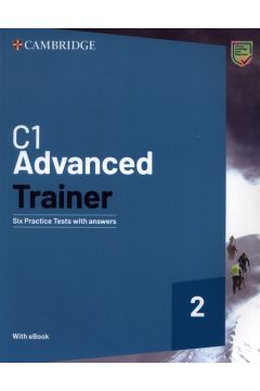 C1 Advanced Trainer 2. Six Practice Tests with answers