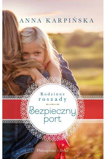 Bezpieczny port. Rodzinne roszady. Tom 2