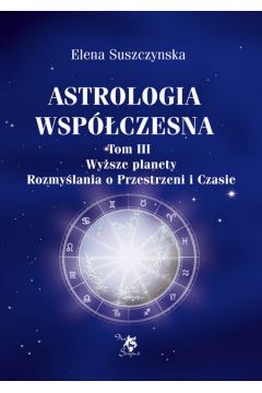 Astrologia współczesna Tom III Wyższe planety.
