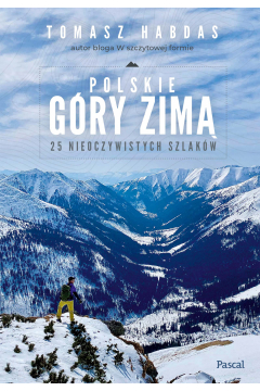 Polskie góry zimą. 25 nieoczywistych szlaków