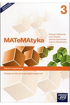 MATeMAtyka 3. Podręcznik dla szkół ponadgimnazjalnych. Zakres rozszerzony