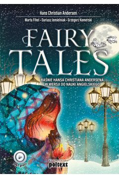 Fairy Tales. Baśnie Hansa Christiana Andersena w wersji do nauki angielskiego