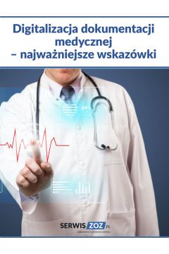 eBook Digitalizacja dokumentacji medycznej - najważniejsze wskazówki pdf mobi epub