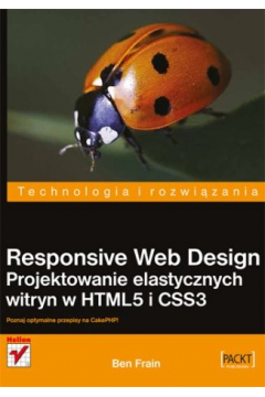 Responsive Web Design. Projektowanie elastycznych witryn w HTML5 i CSS3
