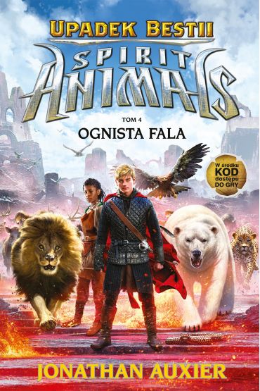 Ognista Fala. Spirit Animals. Upadek Bestii. Tom 4