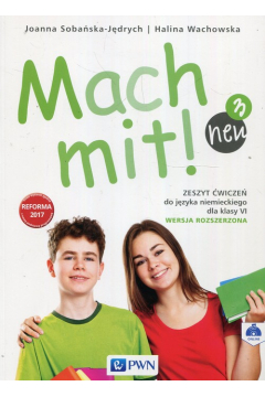 Mach mit! 3 neu. Zeszyt ćwiczeń do języka niemieckiego dla klasy 6 szkoły podstawowej