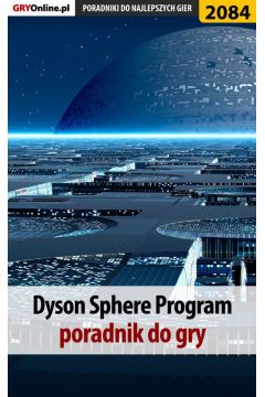 eBook Dyson Sphere Program. Poradnik do gry pdf